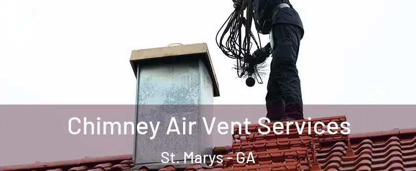  Chimney Air Vent Services St. Marys - GA