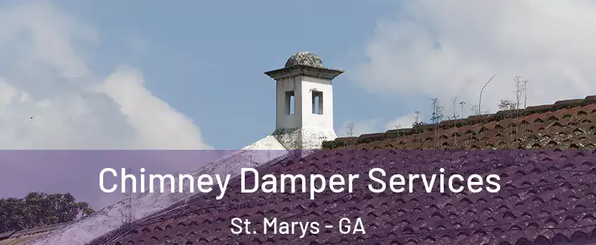  Chimney Damper Services St. Marys - GA
