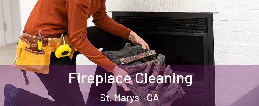  Fireplace Cleaning St. Marys - GA