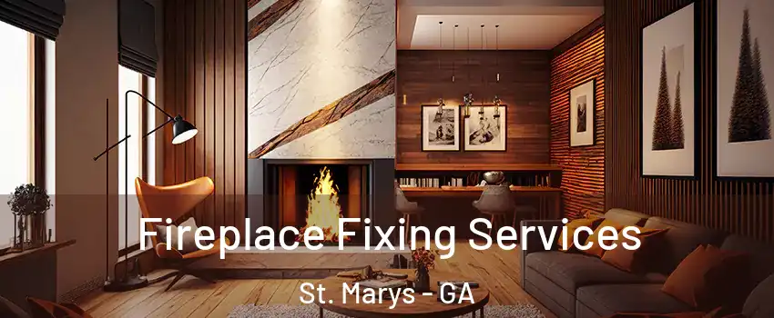  Fireplace Fixing Services St. Marys - GA