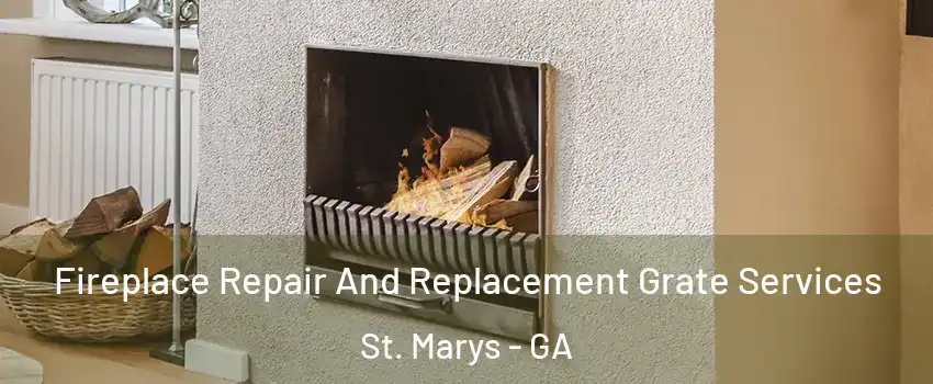  Fireplace Repair And Replacement Grate Services St. Marys - GA