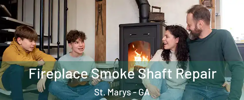  Fireplace Smoke Shaft Repair St. Marys - GA