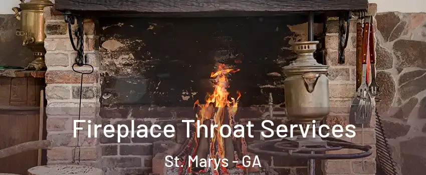  Fireplace Throat Services St. Marys - GA