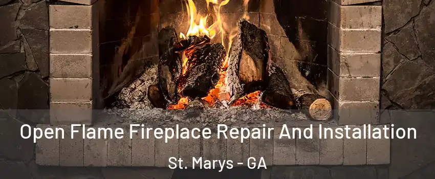  Open Flame Fireplace Repair And Installation St. Marys - GA