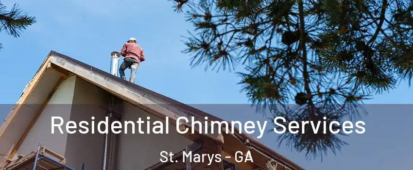  Residential Chimney Services St. Marys - GA
