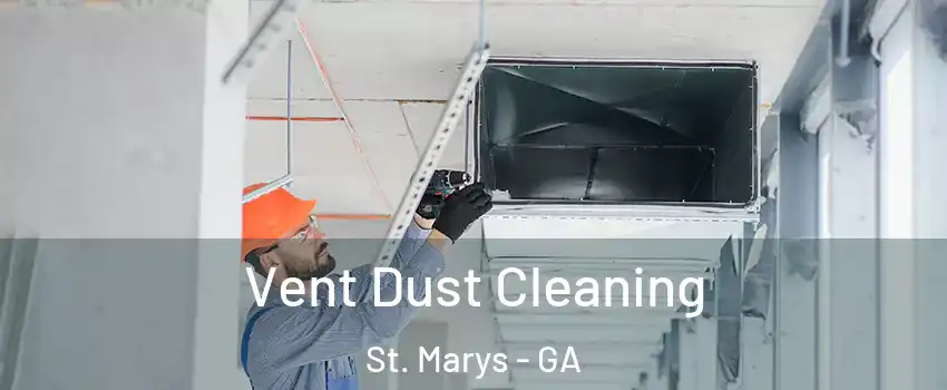  Vent Dust Cleaning St. Marys - GA