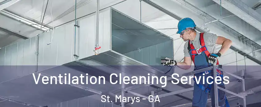  Ventilation Cleaning Services St. Marys - GA