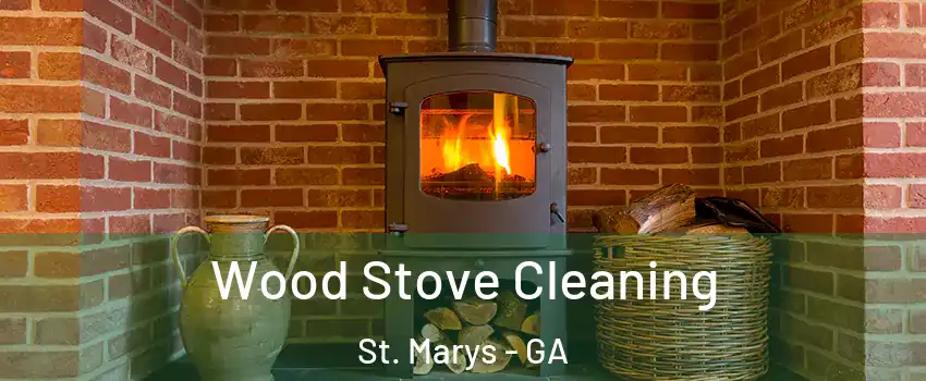  Wood Stove Cleaning St. Marys - GA