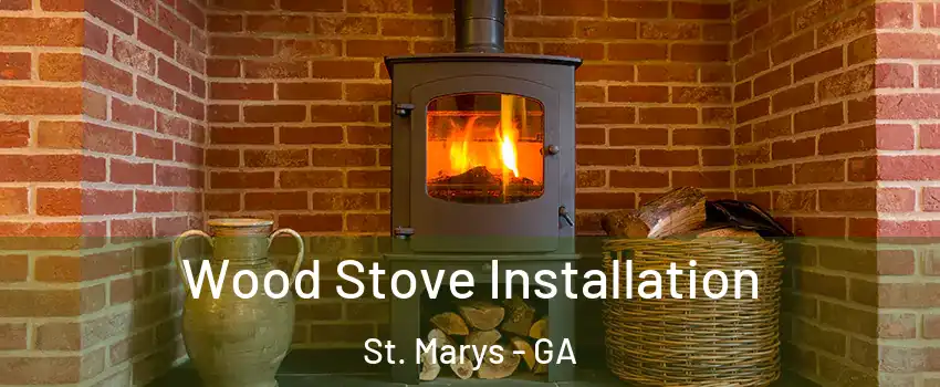  Wood Stove Installation St. Marys - GA